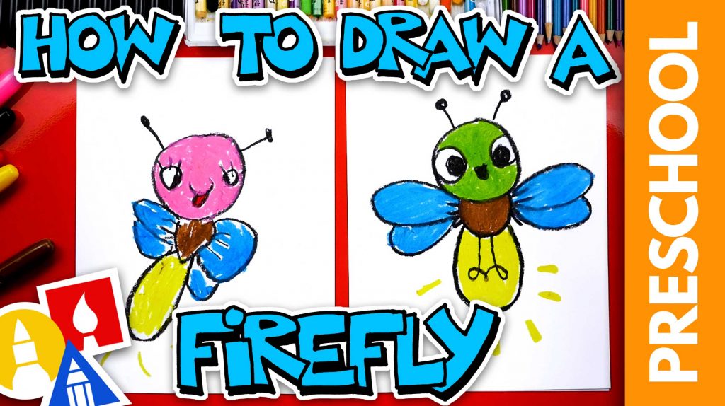 How To Draw Firefly – Preschool
